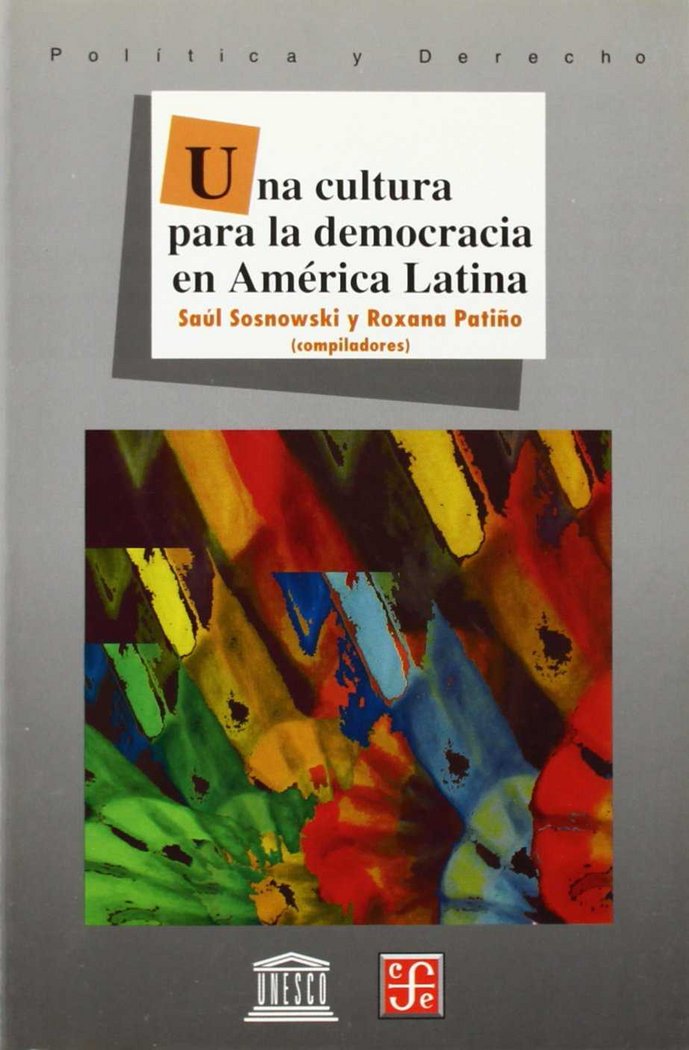 Una cultura para la democracia en América Latina, de SOSNOWSKI, SAUL Y ROXANA PATIÑO | portada del libro