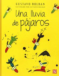 UNA LLUVIA DE PAJAROS, de ROLDAN, GUSTAVO | portada del libro