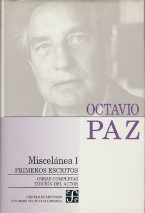 OBRAS COMPLETAS 13. MISCELANEA I PRIMEROS ESCRITOS, de PAZ, OCTAVIO | portada del libro
