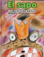 SAPO QUE NO QUERIA COMER, de MARTHA SASTRIAS | portada del libro