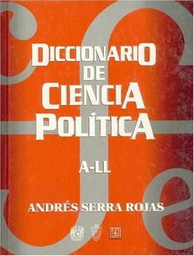 Diccionario de ciencia pol¡tica, A-LL, de SERRA ROJAS, ANDRES | portada del libro