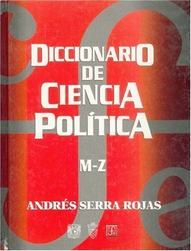 Diccionario de ciencia pol¡tica, M-Z, de SERRA ROJAS, ANDRES | portada del libro