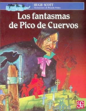 FANTASMAS DE PICO DE CUERVOS, LOS, de SCOTT, HUGH | portada del libro