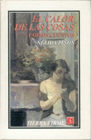 El calor de las cosas y otros cuentos, de PIÑON, NELIDA | portada del libro