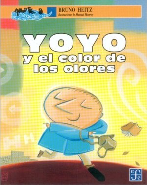 YOYO Y EL COLOR DE LOS OLORES, de HEITZ, BRUNO | portada del libro