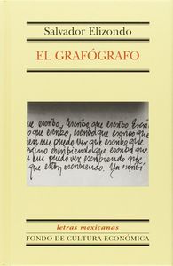 El grafógrafo, de ELIZONDO, SALVADOR | portada del libro