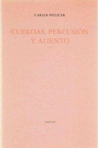 Cuerdas, percusión y aliento, de PELLICER, CARLOS | portada del libro