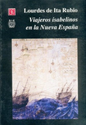Viajeros isabelinos en la Nueva España, de ITA RUBIO, LOURDES DE | portada del libro