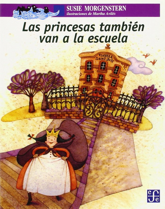 PRINCESAS TAMBIEN VAN A LA ESCUELA, LAS, de MORGENSTERN, SUSIE | portada del libro