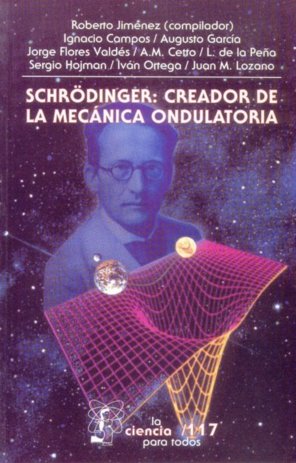 SCHRÖDINGER: CREADOR DE LA MECANICA ONDULATORIA, de ROBERTO | portada del libro