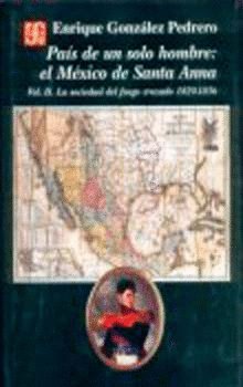 PAIS DE UN SOLO HOMBRE: EL MEXICO DE SANTA ANNA, de GONZALEZ PEDRERO | portada del libro