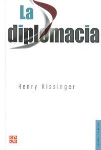 DIPLOMACIA, LA, de KISSINGER, HENRY | portada del libro