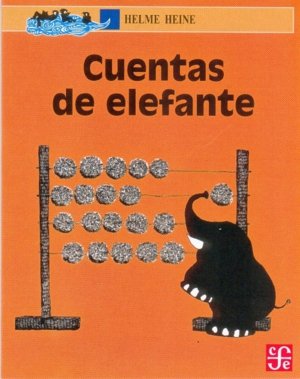 CUENTAS DE ELEFANTE, de HEINE, HELME | portada del libro
