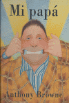 MI PAPA, de BROWNE | portada del libro