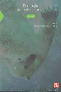 ECOLOGIA DE POBLACIONES, de SOBERON MAINERO, JORGE | portada del libro