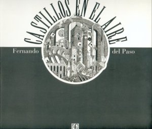 CASTILLOS EN EL AIRE, de PASO, FERNANDO DEL | portada del libro