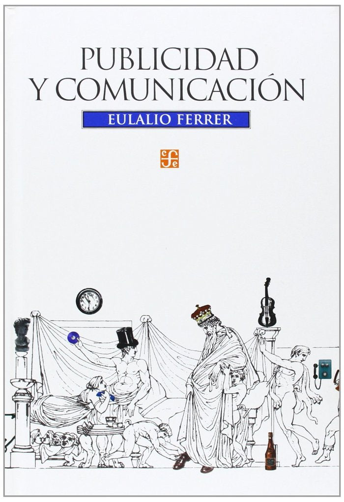 PUBLICIDAD Y COMUNICACION, de FERRER,EULALIO | portada del libro
