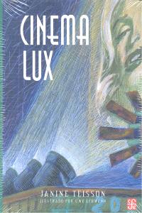 CINEMA LUX, de TEISSON,JANINE | portada del libro