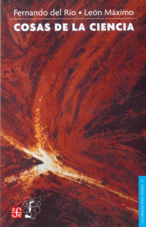 Cosas de la ciencia, de RIO, FERNANDO DEL Y LEON MAXIMO | portada del libro
