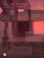 ¿EN QUE ESPACIO VIVIMOS?, de JAVIER BRACHO | portada del libro