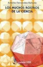MUCHOS ROSTROS DE LA CIENCIA, de ANTONIO FERNANDEZ RAÑADA | portada del libro