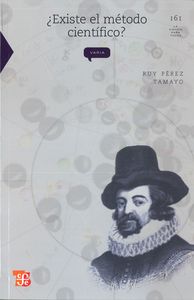 ¿EXISTE EL METODO CIENTIFICO?, de PEREZ TAMAYO, RUY | portada del libro