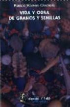 VIDA Y OBRA DE GRANOS Y SEMILLAS, de PATRICIA MORENO CASASOLA | portada del libro
