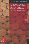 ECONOMIA DE LA DEUDA LECCIONES DESDE MEXICO, de HERNANDEZ TRILLO | portada del libro