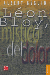 LEON BLOY MISTICO DEL DOLOR, de ALBERT BEGUIN | portada del libro