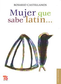 MUJER QUE SABE LATIN, de CASTELLANOS, ROSARIO | portada del libro