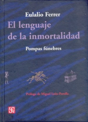 LENGUAJE DE LA INMORTALIDAD, de FERRER, EULALIO | portada del libro