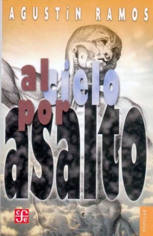 Al cielo por asalto, de RAMOS, AGUSTIN | portada del libro