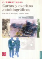 CARTAS Y ESCRITOS AUTOBIOGRAFICOS, de CHARLES WRIGHT MILLS | portada del libro