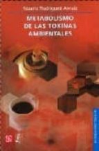 METABOLISMO DE LAS TOXINAS AMBIENTALES, de ROSARIO RODRIGUEZ ARNAIZ | portada del libro