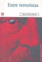Entre terroristas : Una pol¡tica exterior para el mundo del terror, de NUÑEZ MARIEL, MARIO | portada del libro