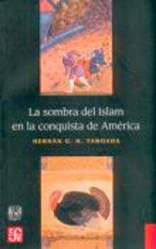 La sombra del Islam en la conquista de América, de TABOADA, HERNAN G. H. | portada del libro