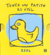 TENER UN PATITO ES UTIL, de ISOL | portada del libro