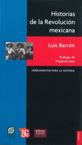 HISTORIAS DE LA REVOLUCION MEXICANA, de BARRON, LUIS | portada del libro
