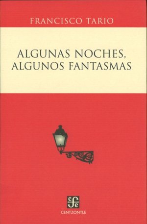ALGUNAS NOCHES, ALGUNOS FANTASMAS, de TARIO, FRANCISCO | portada del libro