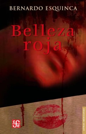 Belleza roja, de ESQUINCA, BERNARDO | portada del libro