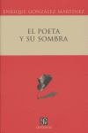POETA Y SU SOMBRA,EL, de GONZALEZ MARTINEZ | portada del libro