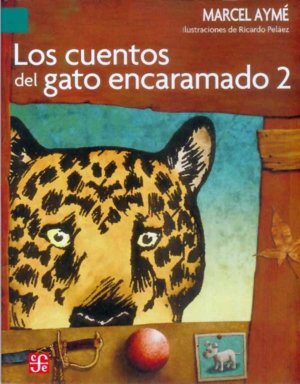 CUENTOS DEL GATO ENCARAMADO 2, LOS, de AYME, MARCEL | portada del libro