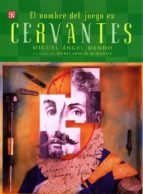 NOMBRE DEL JUEGO ES CERVANTES, de Miguel Ángel Mendo | portada del libro