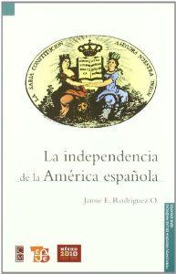 INDEPENDENCIA AMERICA ESPAÑOLA NE, de RODRIGUEZ | portada del libro