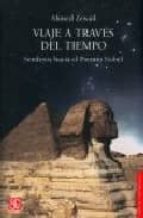 VIAJE A TRAVES DEL TIEMPO, de AHMED ZEWAIL | portada del libro