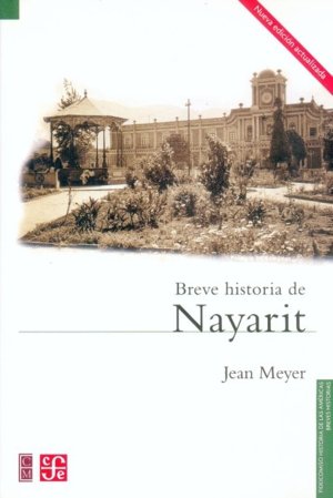 Breve historia de Nayarit, de MEYER, JEAN | portada del libro