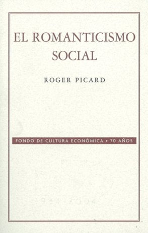 ROMANTICISMO SOCIAL, EL, de PICARD, ROGER | portada del libro