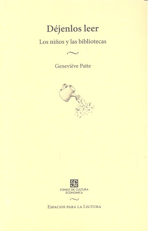 DEJENLOS LEER LOS NIÑOS Y LAS BIBLIOTECAS, de PATTE | portada del libro
