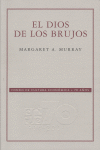 DIOS DE LOS BRUJOS,EL, de MURRAY,MARGARET A | portada del libro