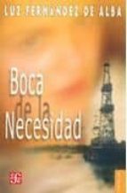 BOCA DE LA NECESIDAD, de LUZ FERNANDEZ ALBA | portada del libro